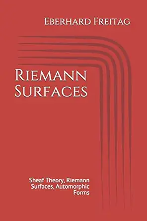 riemann surfaces sheaf theory riemann surfaces automorphic forms 1st edition eberhard freitag 1500983667,