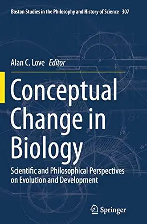 conceptual change in biology scientific and philosophical perspectives on evolution and development 1st