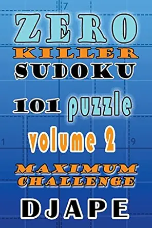 zero killer sudoku 101 puzzles maximum challenge 1st edition djape 1502957914, 978-1502957917