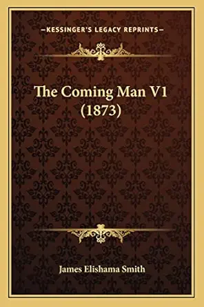 the coming man v1 1st edition james elishama smith 1165125595, 978-1165125593