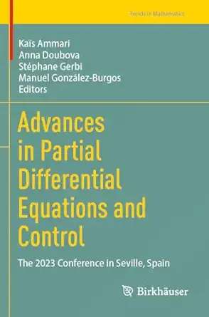 advances in partial differential equations and control the 2023 conference in seville spain 1st edition kaa s
