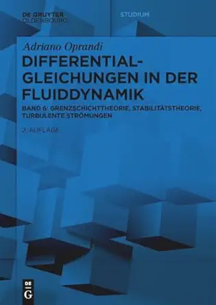 differentialgleichungen in der fluiddynamik grenzschichttheorie stabilita tstheorie turbulente stra mungen