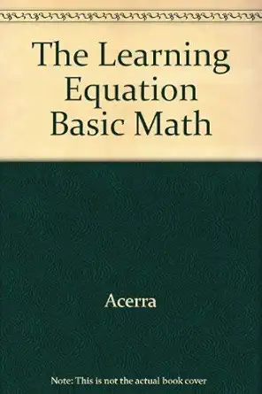 the learning equation basic math student workbook 1st edition acerra ,jennifer huber 053440815x,