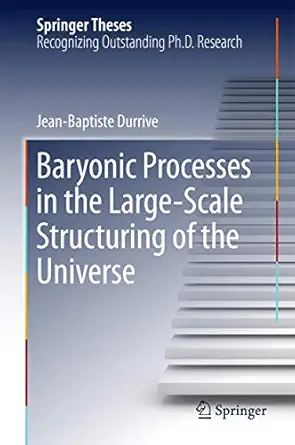 baryonic processes in the large scale structuring of the universe 1st edition jean baptiste durrive