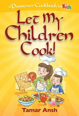 let my children cook a passover cookbook for kids 1st edition tamar ansh 1607631423, 978-1607631422