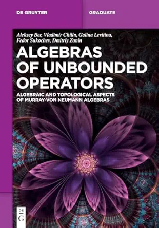 algebras of unbounded operators algebraic and topological aspects of murraya von neumann algebras 1st edition