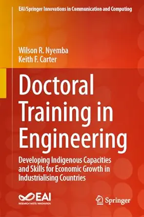 doctoral training in engineering developing indigenous capacities and skills for economic growth in