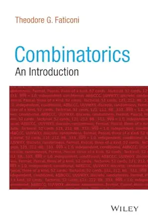 combinatorics an introduction 1st edition theodore g faticoni 111840436x, 978-1118404362