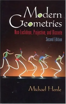 modern geometries non euclidean projective and discrete geometry 1st edition michael henle 0130323136,