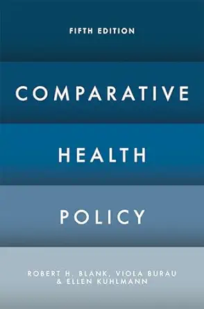 comparative health policy 1st edition robert h h blank ,viola burauellen kuhlmann 1137544953, 978-1137544957