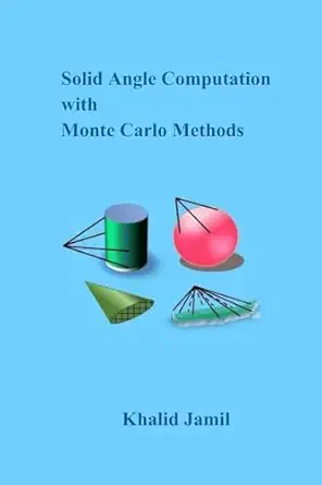 solid angle computation with monte carlo methods 1st edition dr khalid jamil 1546792260, 978-1546792260