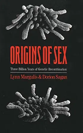 origins of sex three billion years of genetic recombination 1st edition lynn margulis ,dorion sagan