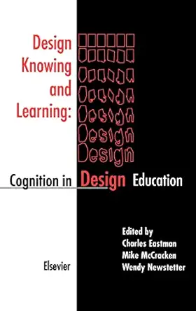 design knowing and learning cognition in design education 1st edition c eastman ,w newstetter ,m mccracken