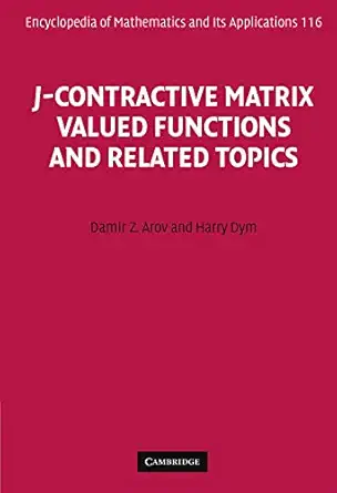 j contractive matrix valued functions and related topics 1st edition damir z arov ,harry dym 0521883008,