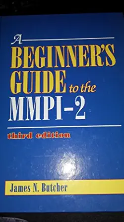 a beginners guide to the mmpi 2 1st edition dr james n butcher phd 1433809222, 978-1433809224