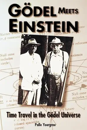 godel meets einstein time travel in the godel universe 1st edition palle yourgrau 0812694082, 978-0812694086