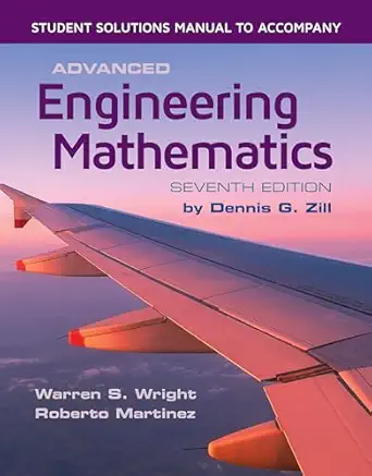 student solutions manual to accompany advanced engineering mathematics 1st edition dennis g zill 1284206262,
