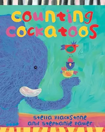 counting cockatoos 1st edition stella blackstone ,stephanie bauer 184686061x, 978-1846860614