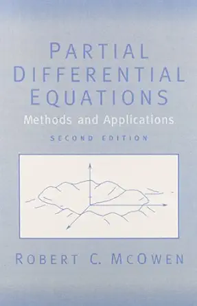 partial differential equations methods and applications 1st edition robert mcowen 0130093351, 978-0130093356
