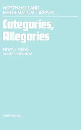 categories allegories 1st edition p j freyd ,a scedrov 0444703683, 978-0444703682