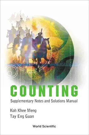 counting supplementary notes and solutions manual 1st edition khee meng koh ,eng guan tay 9812569154,
