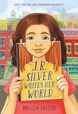 j r silver writes her world 1st edition melissa dassori 0316331570, 978-0316331579