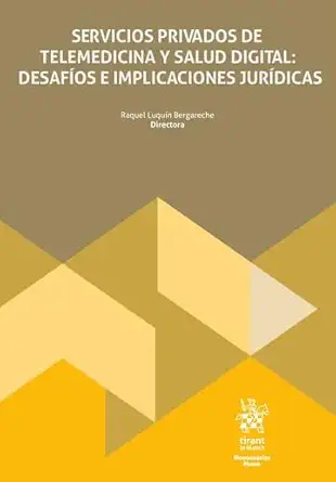 servicios privados de telemedicina y salud digital desafa os e implicaciones jura dicas 1st edition raquel