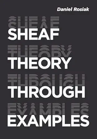 sheaf theory through examples 1st edition daniel rosiak 0262542153, 978-0262542159