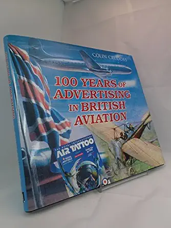100 years of advertising in british aviation 1st edition colin cruddas 0752445278, 978-0752445274