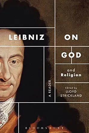 leibniz on god and religion a reader 1st edition lloyd strickland 1472580621, 978-1472580627