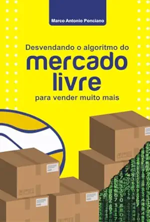 desvendando o algoritmo do mercado livre para vender muito 1st edition ponciano marco 6500387546,