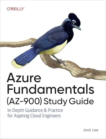 azure fundamentals study guide in depth guidance and practice for aspiring cloud engineers 1st edition jack