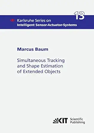 simultaneous tracking and shape estimation of extended objects 1st edition marcus baum 3731500787,