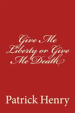 give me liberty or give me death 1st edition patrick henry ,taylor anderson 1975979257, 978-1975979256