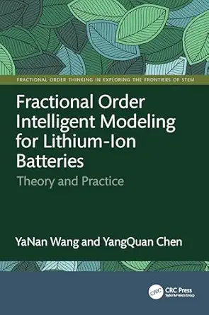 fractional order intelligent modeling for lithium ion batteries 1st edition yanan wang ,yangquan chen