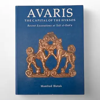 avaris the capital of the hyksos recent excavations 1st edition manfred bietak 0714109681, 978-0714109688