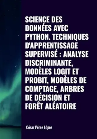 science des donna es avec python techniques dapprentissage supervisa analyse discriminante moda les logit et