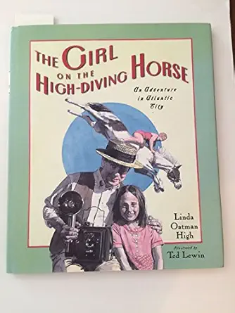 the girl on the high diving horse 1st edition linda oatman high ,ted lewin 039923649x, 978-0399236495