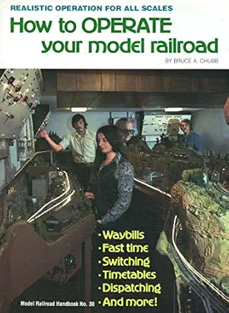 how to operate your model railroad 1st edition bruce a chubb 0890245282, 978-0890245286