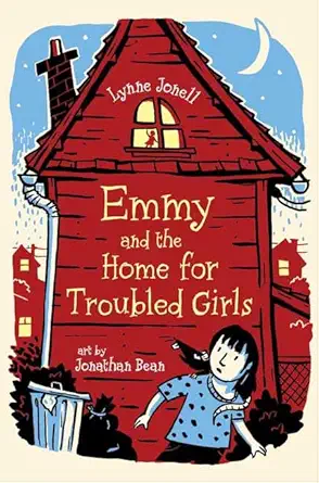 emmy and the home for troubled girls 1st edition lynne jonell ,jonathan bean 0805081518, 978-0805081510