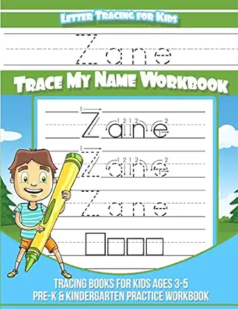 zane letter tracing for kids trace my name workbook tracing books for kids ages 3 5 pre k and kindergarten