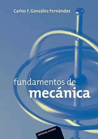 fundamentos de meca nica 1st edition carlos gonza lez ferna ndez 8429143580, 978-8429143584