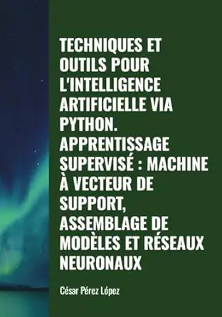 techniques et outils pour lintelligence artificielle via python apprentissage supervisa machine a vecteur de