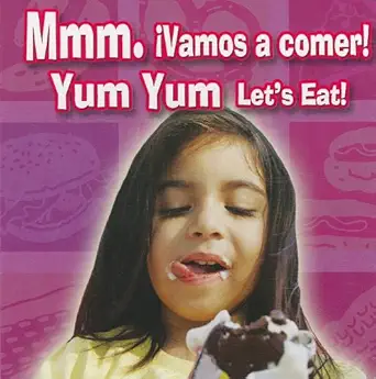 mmm vamos a comer / yum yum lets eat 1st edition rourke publishing 1615901108, 978-1615901104