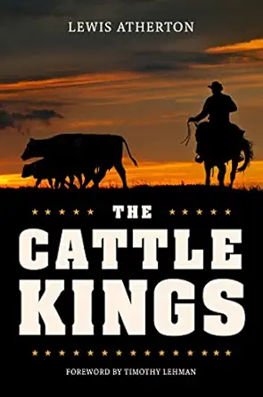the cattle kings legendary ranchers of the old west 1st edition lewis atherton 0253039010, 978-0253039019