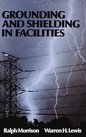 grounding and shielding in facilities 1st edition ralph morrison ,warren h lewis 0471838071, 978-0471838074