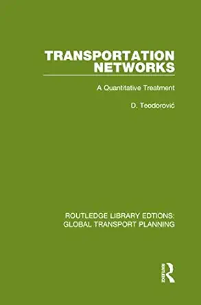 transportation networks 1st edition d teodorovia 0367747030, 978-0367747039