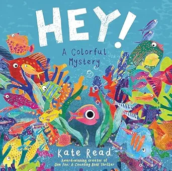 hey a colorful mystery 1st edition kate read 1682633276, 978-1682633274