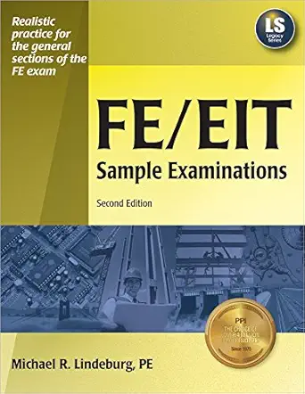 fe/eit sample examinations 2nd ed 1st edition michael r lindeburg 1591260744, 978-1591260745