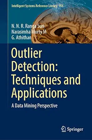 outlier detection techniques and applications a data mining perspective 1st edition n n r ranga suri